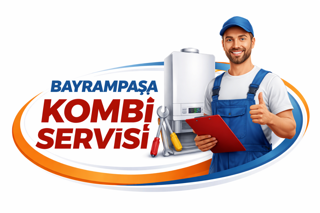 Bayrampaşa Kombi Servisi